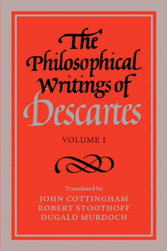 Philosophical Writings of Descartes: Volume 1 (e-bog) af Descartes, Rene