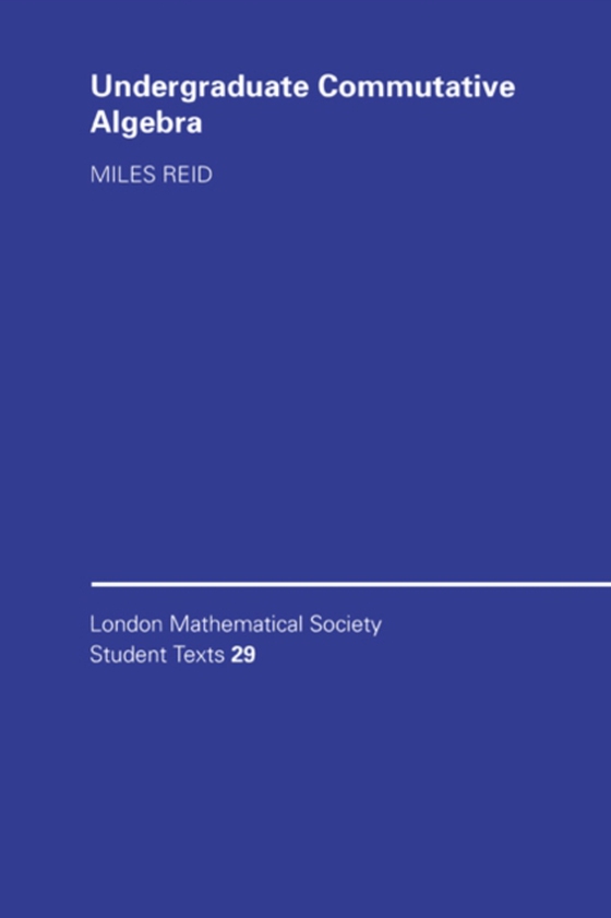 Undergraduate Commutative Algebra (e-bog) af Reid, Miles