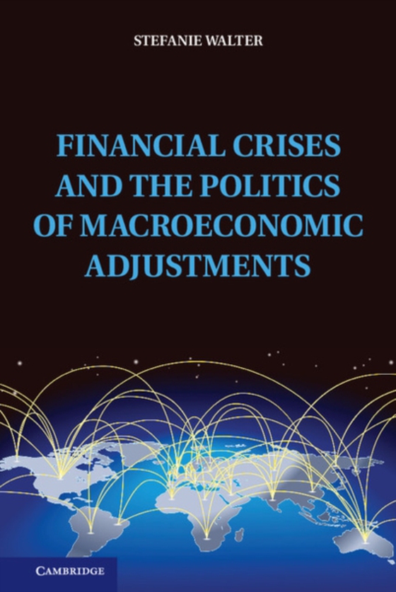 Financial Crises and the Politics of Macroeconomic Adjustments (e-bog) af Walter, Stefanie