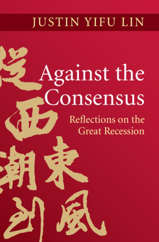 Against the Consensus (e-bog) af Lin, Justin Yifu