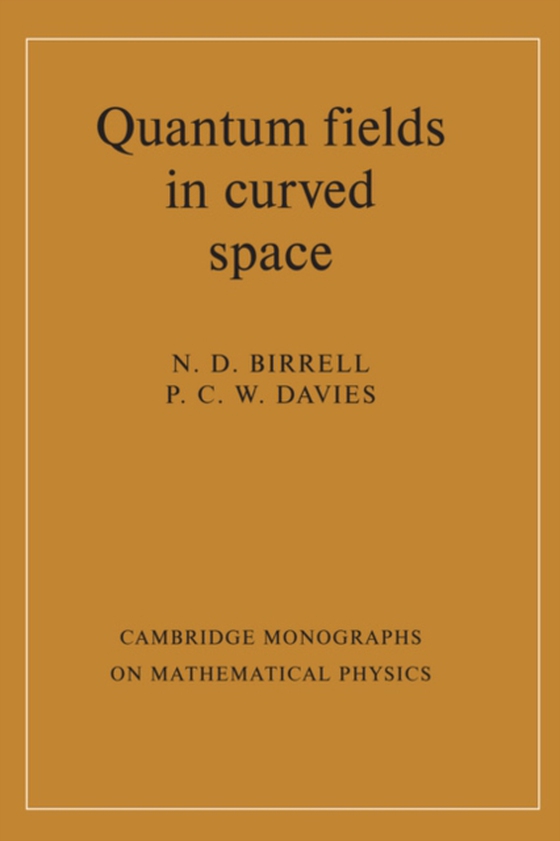 Quantum Fields in Curved Space (e-bog) af Davies, P. C. W.