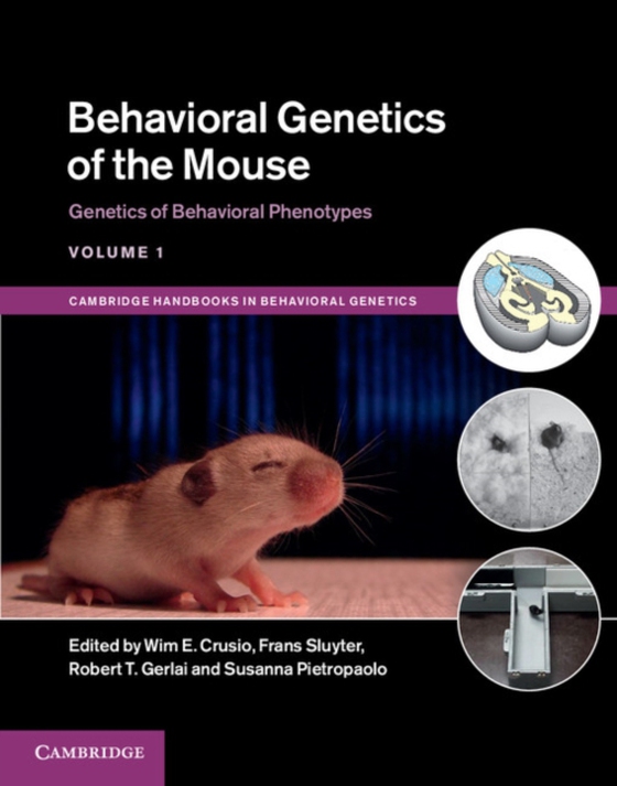 Behavioral Genetics of the Mouse: Volume 1, Genetics of Behavioral Phenotypes (e-bog) af -