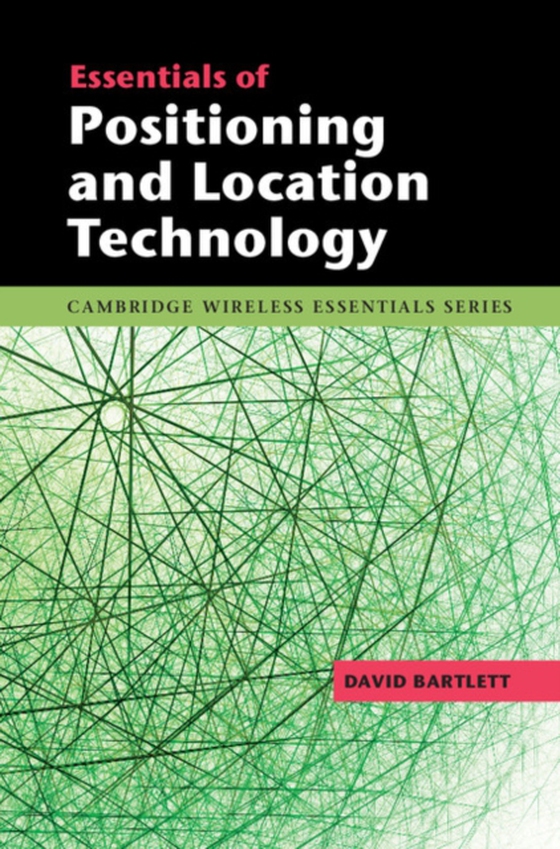 Essentials of Positioning and Location Technology (e-bog) af Bartlett, David