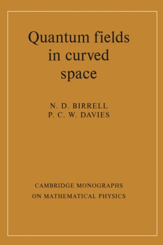 Quantum Fields in Curved Space (e-bog) af Davies, P. C. W.