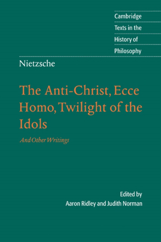 Nietzsche: The Anti-Christ, Ecce Homo, Twilight of the Idols (e-bog) af -