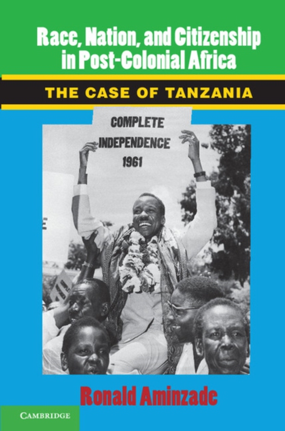 Race, Nation, and Citizenship in Postcolonial Africa (e-bog) af Aminzade, Ronald