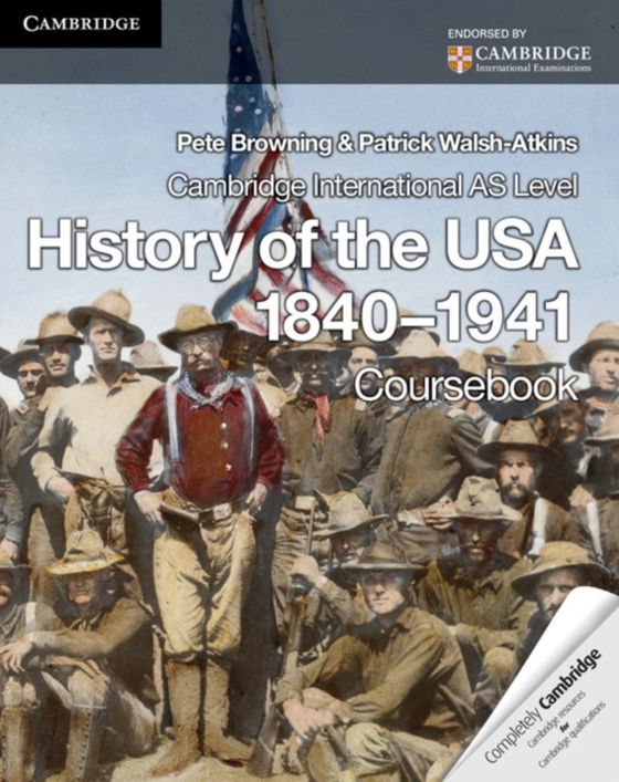 Cambridge International AS Level History of the USA 1840-1941 Coursebook (e-bog) af Walsh-Atkins, Patrick