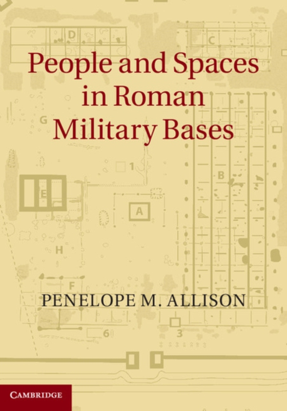 People and Spaces in Roman Military Bases (e-bog) af Allison, Penelope M.
