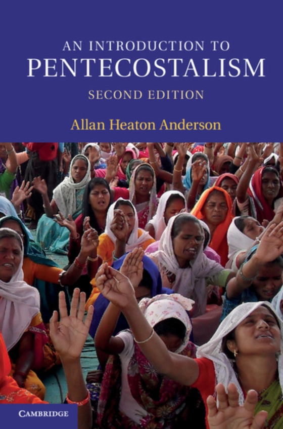 Introduction to Pentecostalism (e-bog) af Anderson, Allan Heaton