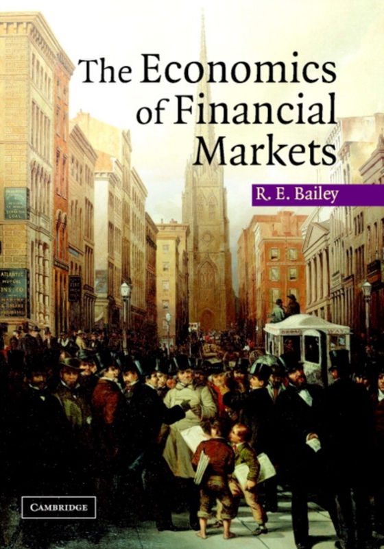 Economics of Financial Markets (e-bog) af Bailey, Roy E.
