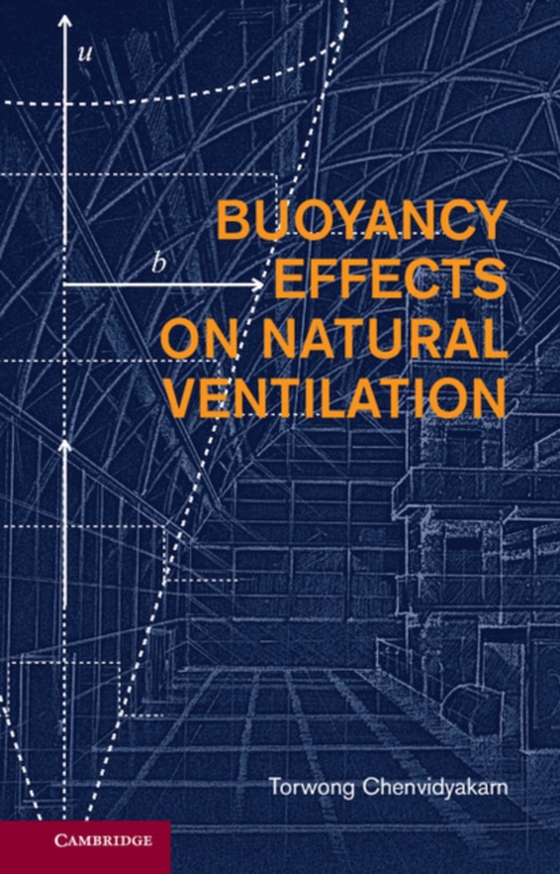 Buoyancy Effects on Natural Ventilation (e-bog) af Chenvidyakarn, Torwong