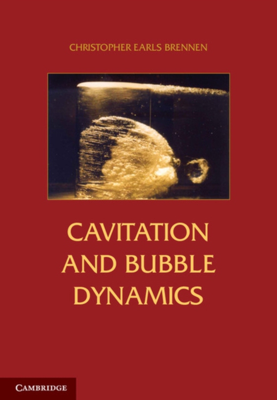 Cavitation and Bubble Dynamics (e-bog) af Brennen, Christopher Earls