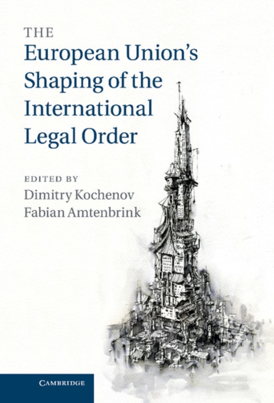 European Union's Shaping of the International Legal Order (e-bog) af -