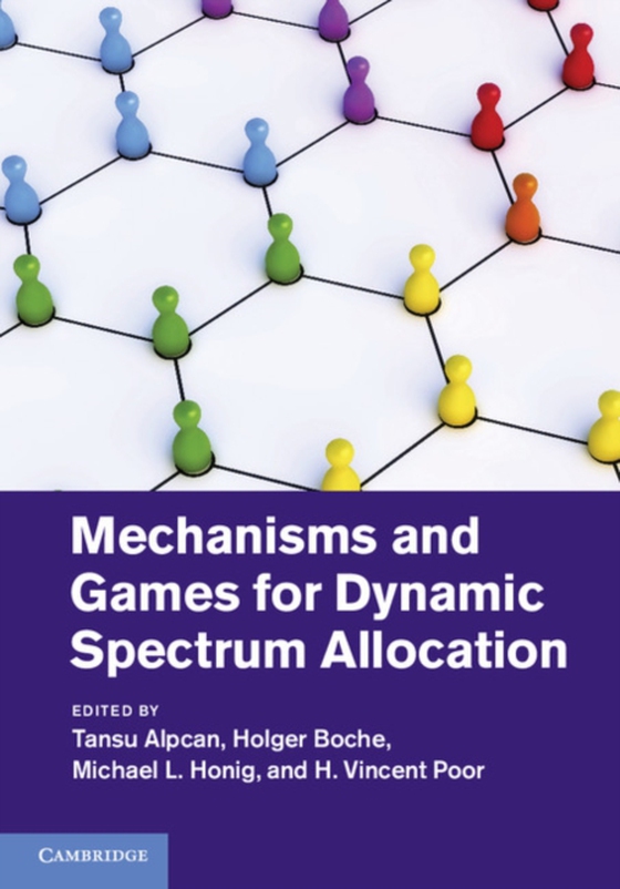 Mechanisms and Games for Dynamic Spectrum Allocation (e-bog) af -