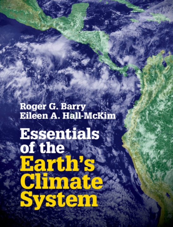 Essentials of the Earth's Climate System (e-bog) af Hall-McKim, Eileen A.
