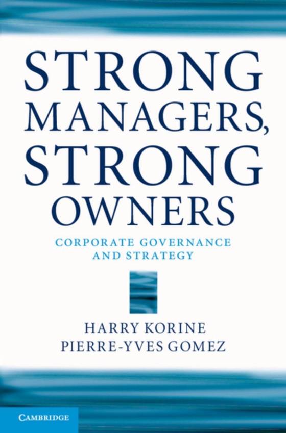 Strong Managers, Strong Owners (e-bog) af Gomez, Pierre-Yves