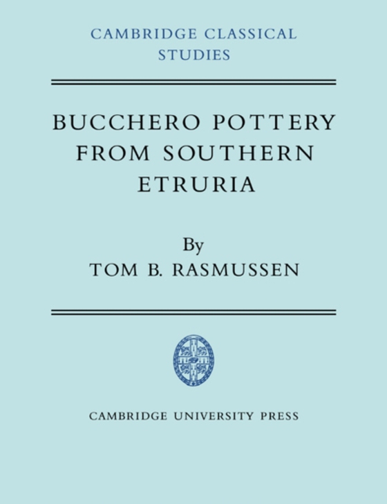 Bucchero Pottery from Southern Etruria (e-bog) af Rasmussen, Tom B.