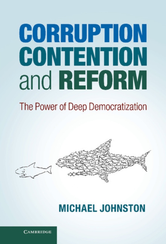 Corruption, Contention, and Reform (e-bog) af Johnston, Michael