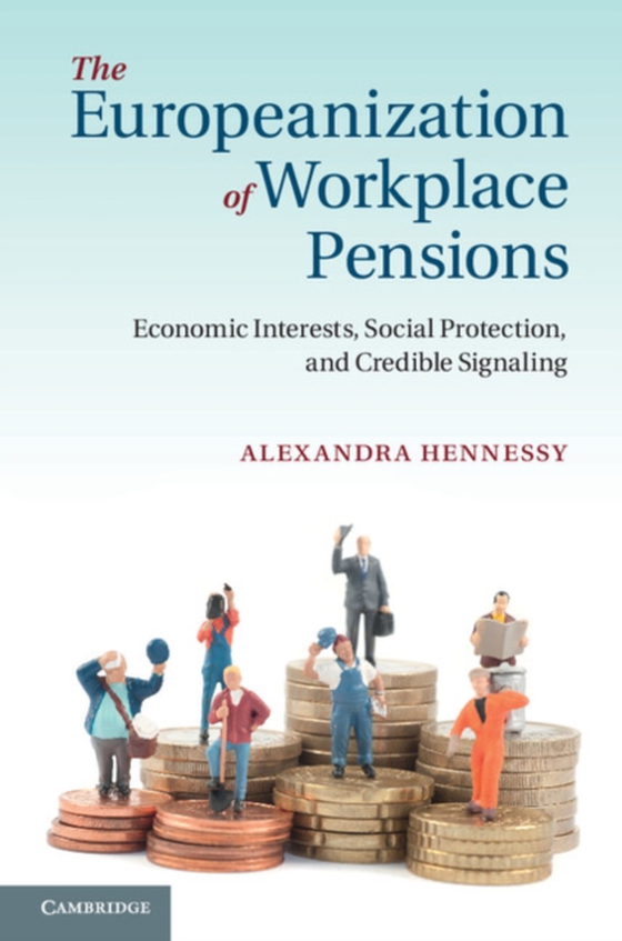 Europeanization of Workplace Pensions (e-bog) af Hennessy, Alexandra