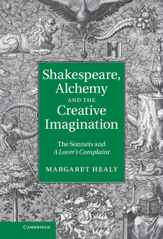 Shakespeare, Alchemy and the Creative Imagination (e-bog) af Healy, Margaret