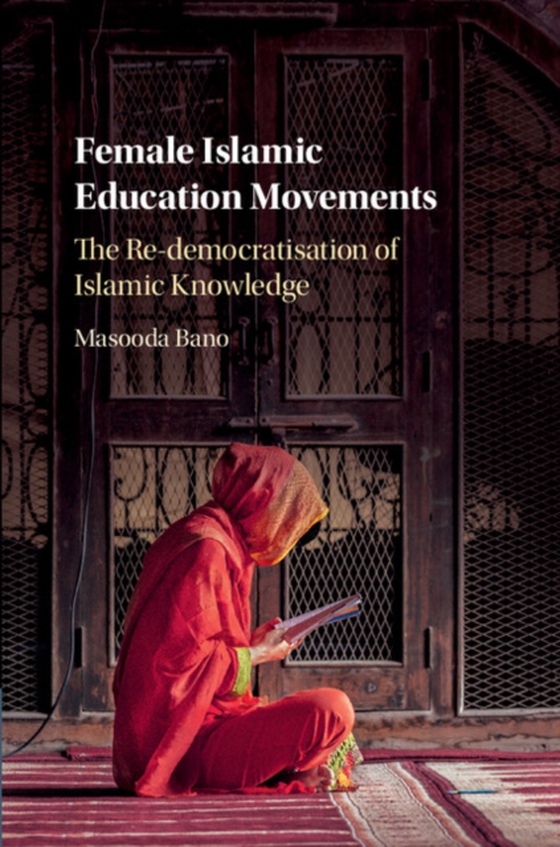 Female Islamic Education Movements (e-bog) af Bano, Masooda