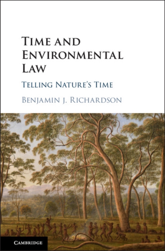 Time and Environmental Law (e-bog) af Richardson, Benjamin J.