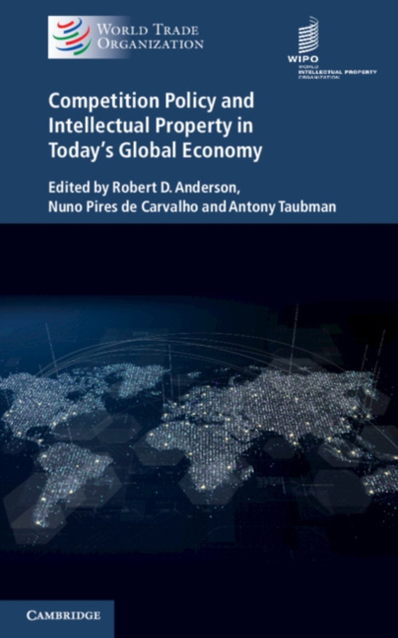 Competition Policy and Intellectual Property in Today's Global Economy (e-bog) af -