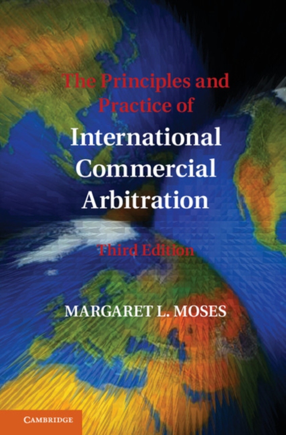 Principles and Practice of International Commercial Arbitration (e-bog) af Moses, Margaret L.