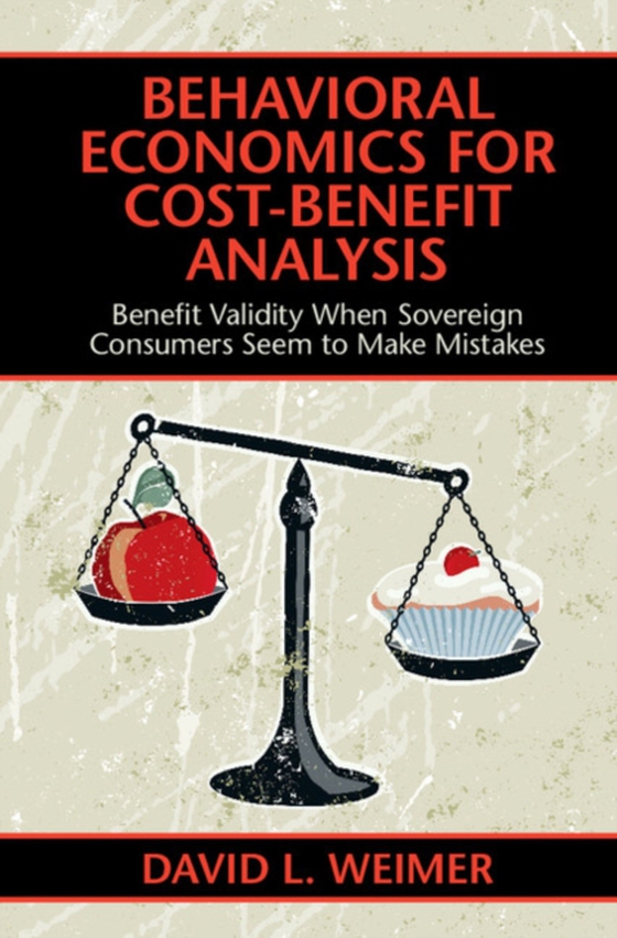 Behavioral Economics for Cost-Benefit Analysis (e-bog) af Weimer, David L.