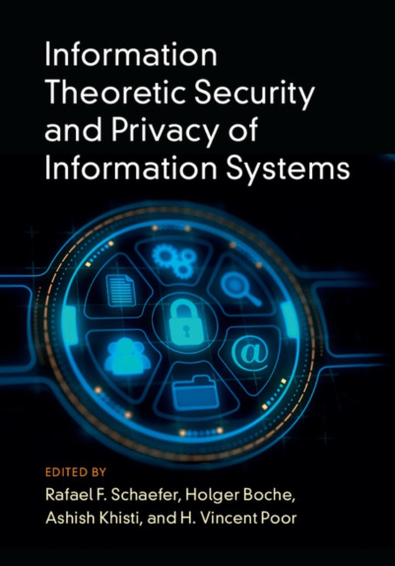 Information Theoretic Security and Privacy of Information Systems (e-bog) af -