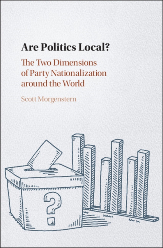 Are Politics Local? (e-bog) af Morgenstern, Scott