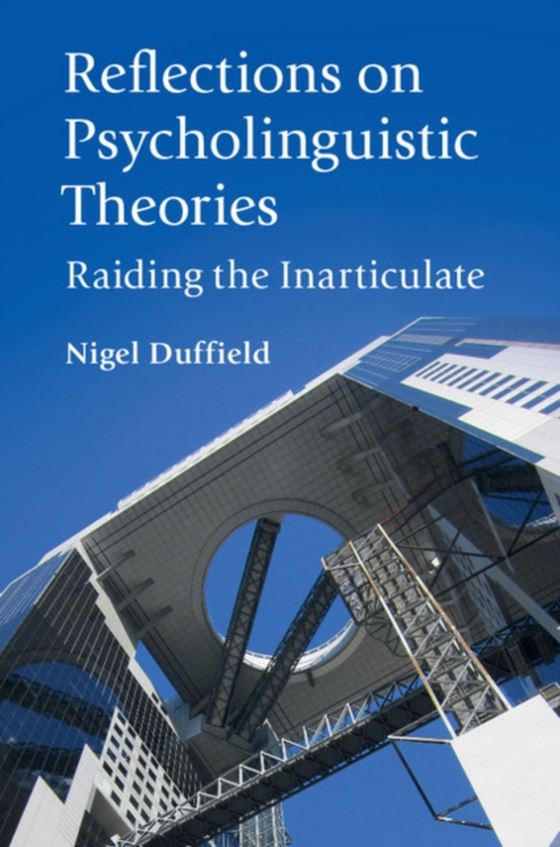 Reflections on Psycholinguistic Theories (e-bog) af Duffield, Nigel