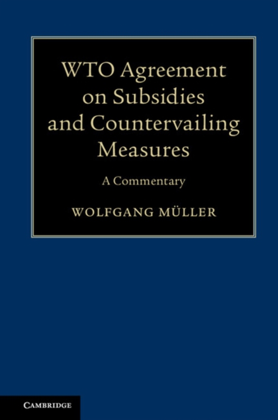 WTO Agreement on Subsidies and Countervailing Measures (e-bog) af Muller, Wolfgang