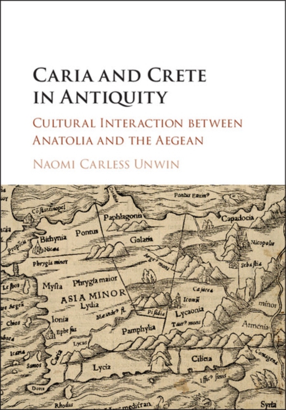 Caria and Crete in Antiquity (e-bog) af Unwin, Naomi Carless