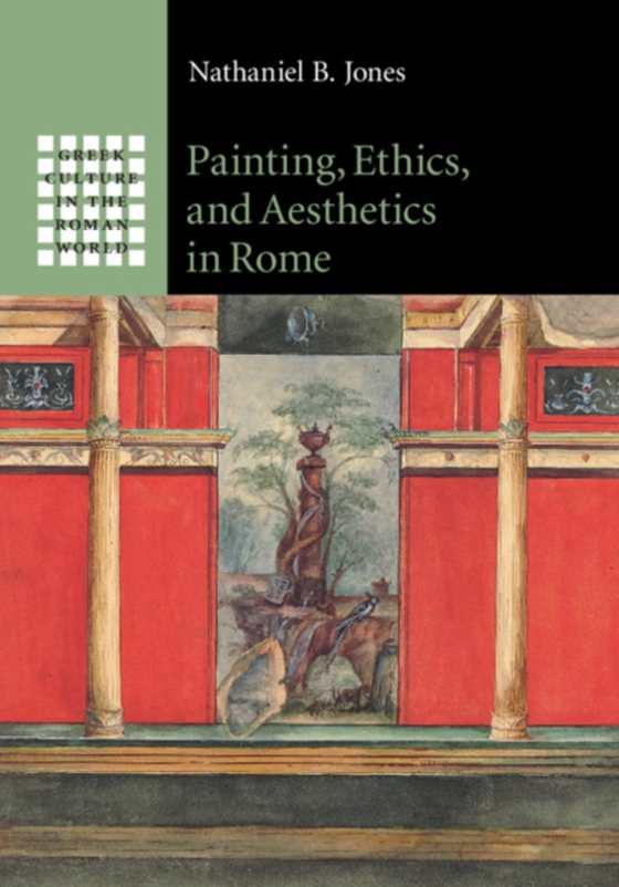 Painting, Ethics, and Aesthetics in Rome (e-bog) af Jones, Nathaniel B.