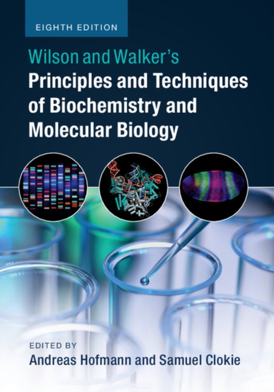 Wilson and Walker's Principles and Techniques of Biochemistry and Molecular Biology (e-bog) af -