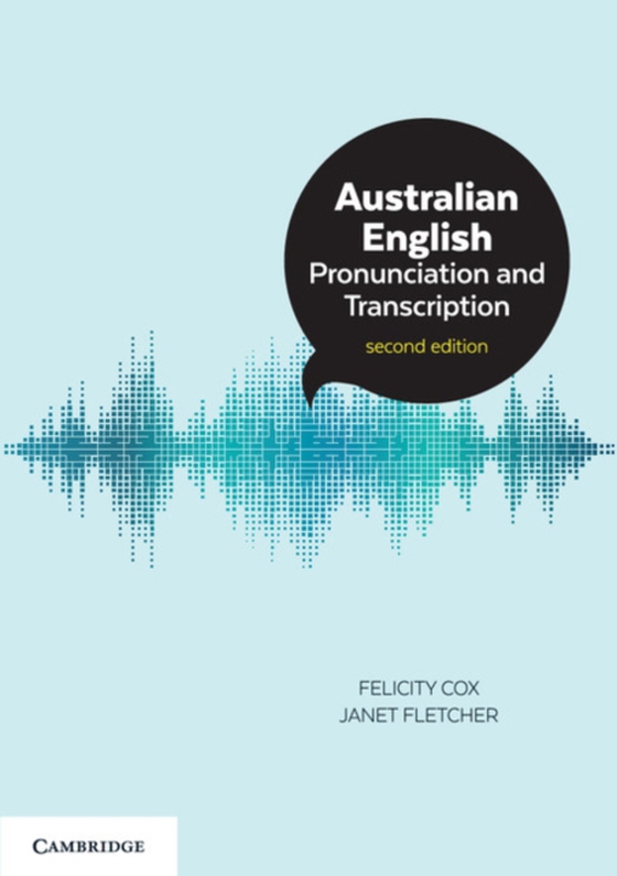 Australian English Pronunciation and Transcription (e-bog) af Fletcher, Janet