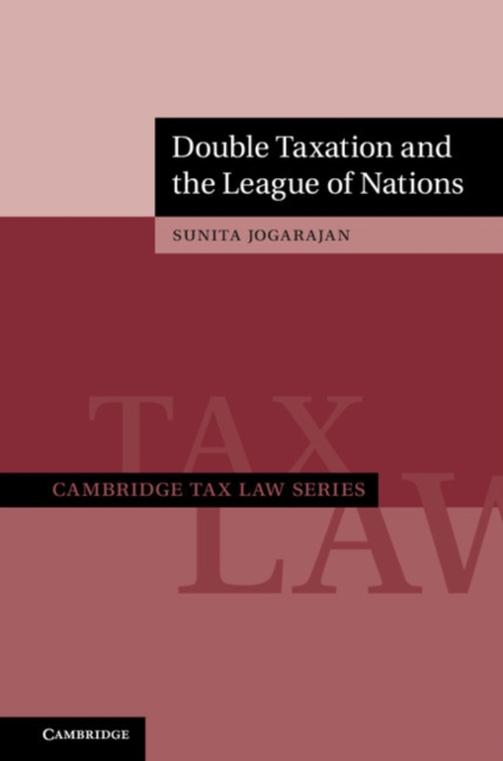 Double Taxation and the League of Nations (e-bog) af Jogarajan, Sunita