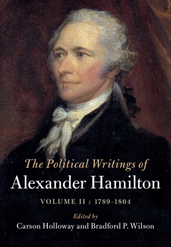 Political Writings of Alexander Hamilton: Volume 2, 1789-1804 (e-bog) af Hamilton, Alexander