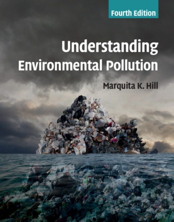 Understanding Environmental Pollution (e-bog) af Hill, Marquita K.