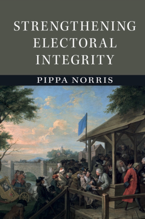 Strengthening Electoral Integrity (e-bog) af Norris, Pippa