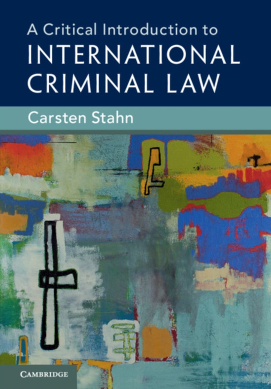 Critical Introduction to International Criminal Law (e-bog) af Stahn, Carsten