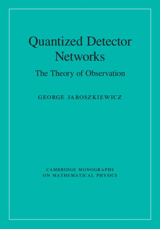 Quantized Detector Networks (e-bog) af Jaroszkiewicz, George