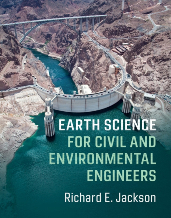 Earth Science for Civil and Environmental Engineers (e-bog) af Jackson, Richard E.