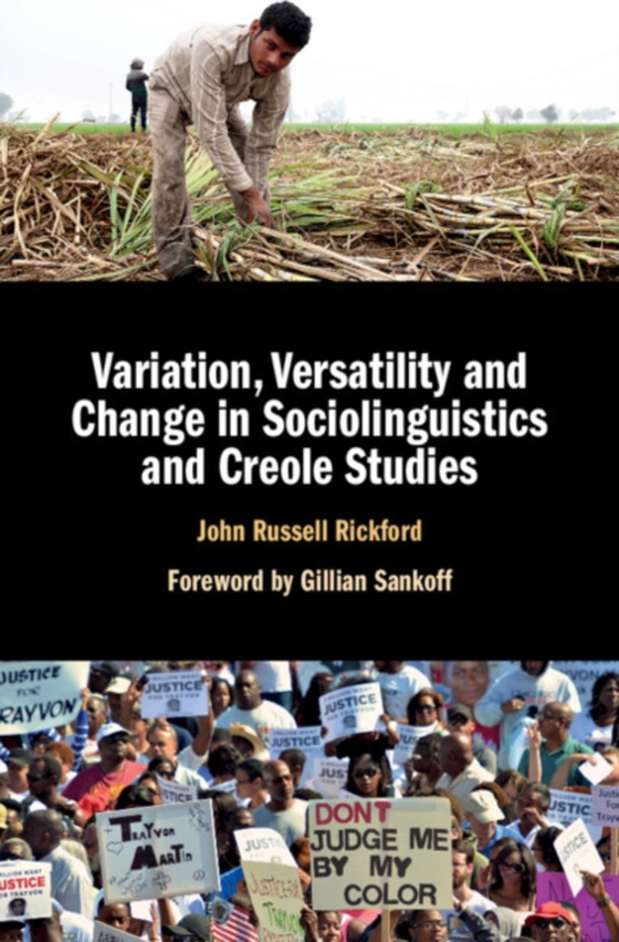 Variation, Versatility and Change in Sociolinguistics and Creole Studies (e-bog) af Rickford, John Russell