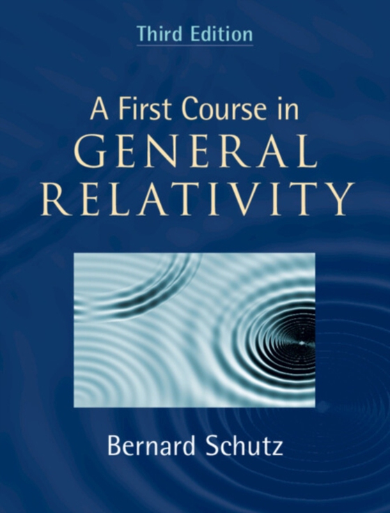 First Course in General Relativity (e-bog) af Schutz, Bernard