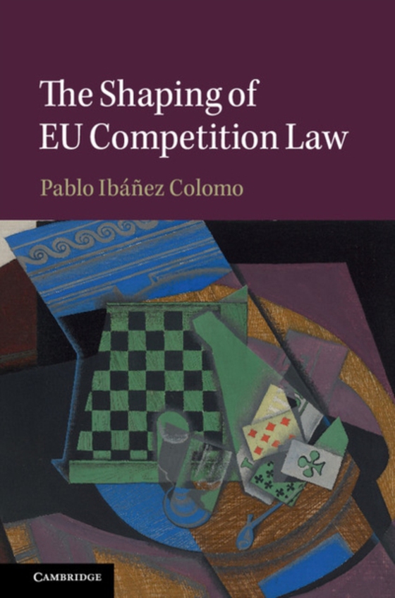 Shaping of EU Competition Law (e-bog) af Colomo, Pablo Ibanez