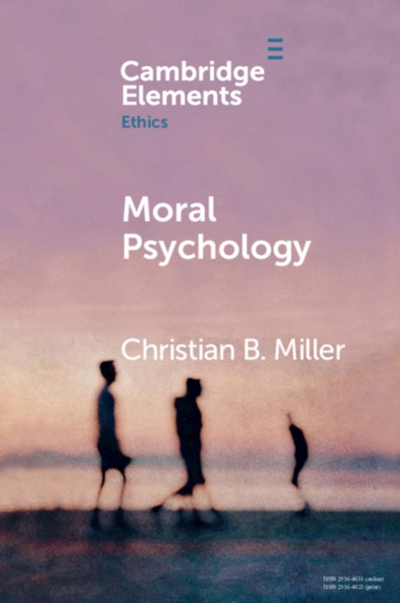 Moral Psychology (e-bog) af Miller, Christian B.