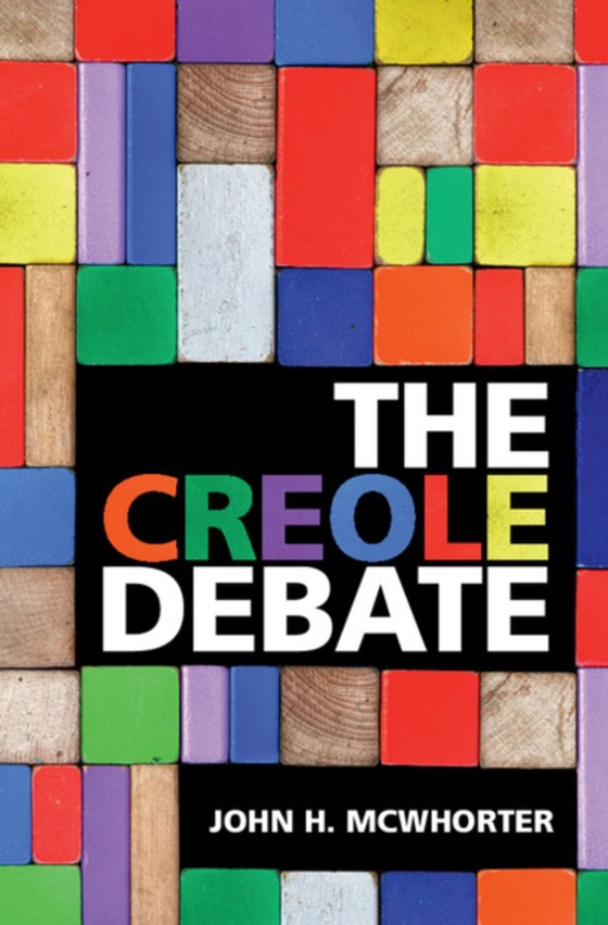 Creole Debate (e-bog) af McWhorter, John H.