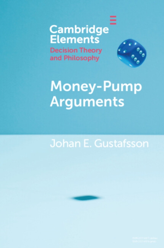 Money-Pump Arguments (e-bog) af Gustafsson, Johan E.